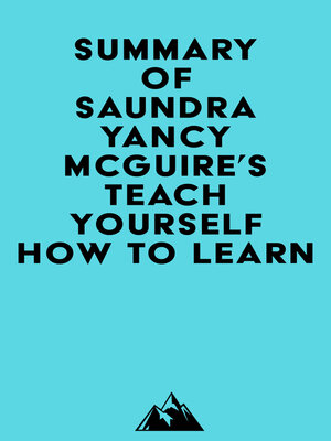 cover image of Summary of Saundra Yancy McGuire's Teach Yourself How to Learn